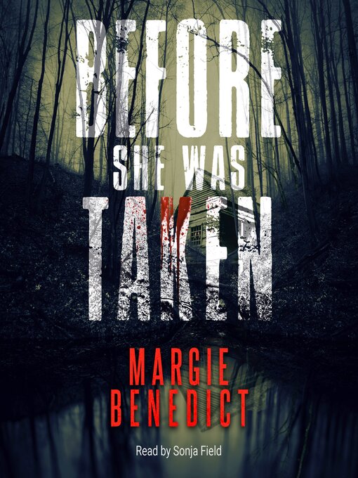 Title details for Before She Was Taken by Margie Benedict - Available